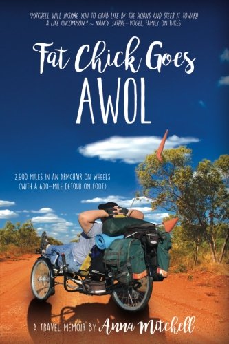 Stock image for Fat Chick Goes AWOL: 2,600 Miles in an Armchair on Wheels (with a 600-mile Detour on Foot) for sale by AwesomeBooks