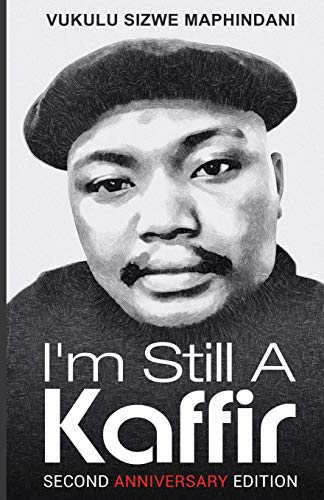 

I'm Still a Kaffir