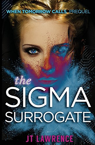 Imagen de archivo de The Sigma Surrogate (When Tomorrow Calls) a la venta por WorldofBooks