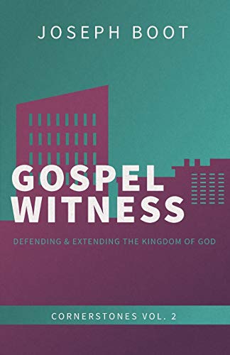 9780994727930: Gospel Witness: Defending & Extending the Kingdom of God (2) (Cornerstones)