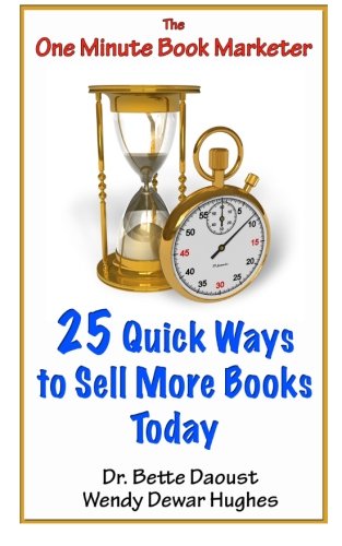 Imagen de archivo de 25 Quick Ways to Sell More Books Today a la venta por Lucky's Textbooks
