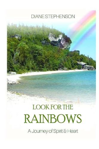 Beispielbild fr Look for the Rainbows: A Journey of Spirit and Heart zum Verkauf von ThriftBooks-Atlanta