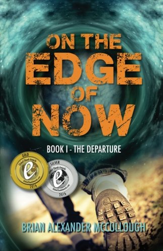 Stock image for On the Edge of Now: Book I - The Departure (Volum for sale by Russell Books