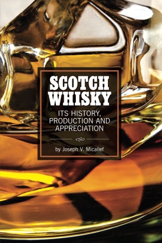 Beispielbild fr Scotch Whisky: Its History, Production and Appreciation zum Verkauf von Goodwill Southern California