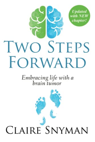 Beispielbild fr Two Steps Forward: Embracing life with a brain tumor zum Verkauf von Zoom Books Company