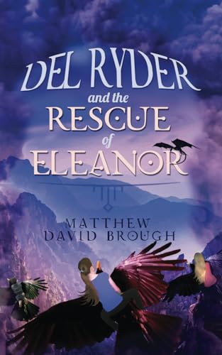 Imagen de archivo de Del Ryder and the Rescue of Eleanor a la venta por ThriftBooks-Atlanta