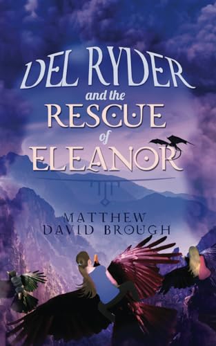 9780994781321: Del Ryder and the Rescue of Eleanor: 2 (The Del Ryder series)