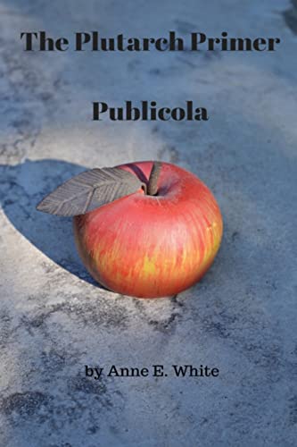 Beispielbild fr The Plutarch Primer: Publicola (The Plutarch Project) zum Verkauf von WorldofBooks