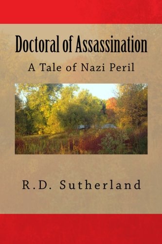 Imagen de archivo de Doctoral of Assassination: A Tale of Nazi Peril a la venta por THE SAINT BOOKSTORE