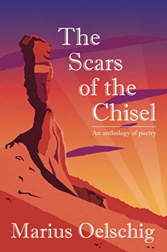 Stock image for The Scars of the Chisel: An anthology of poetry for sale by GF Books, Inc.