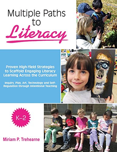 9780994857903: Multiple Paths to Literacy K-2: Proven High-Yield Strategies to Scaffold Engaging: Proven High-Yield Strategies to Scaffold Engaging Literacy Learning ... Self-Regulation through Intentional Teaching
