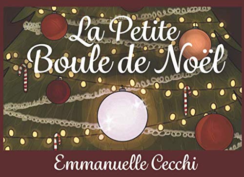 Stock image for La Petite Boule de Nol: Conte de mon enfance (French Edition) for sale by Book Deals
