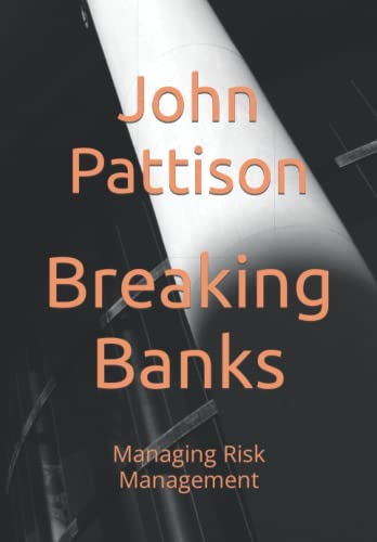 Stock image for Breaking Banks: Managing Risk Management for sale by Lucky's Textbooks