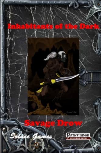 Beispielbild fr Inhabitants of the Dark: Savage Drow zum Verkauf von Lucky's Textbooks