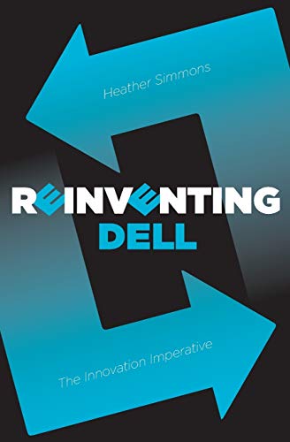 Imagen de archivo de Reinventing Dell: The Innovation Imperative a la venta por WorldofBooks