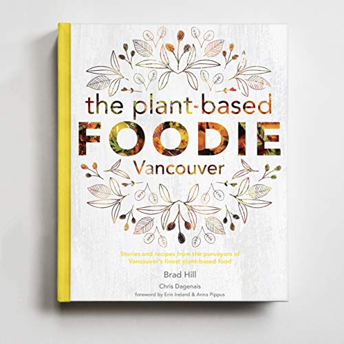 Stock image for The Plant-based Foodie -Vancouver for sale by Zoom Books Company