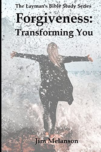 9780994920386: Forgiveness: Transforming You: Volume 3 (The Layman's Bible Study Series)