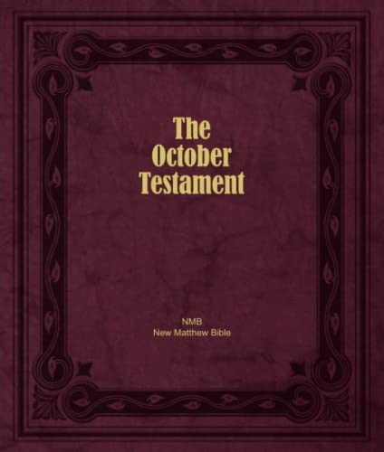 Stock image for The October Testament: The New Testament of the New Matthew Bible for sale by Revaluation Books
