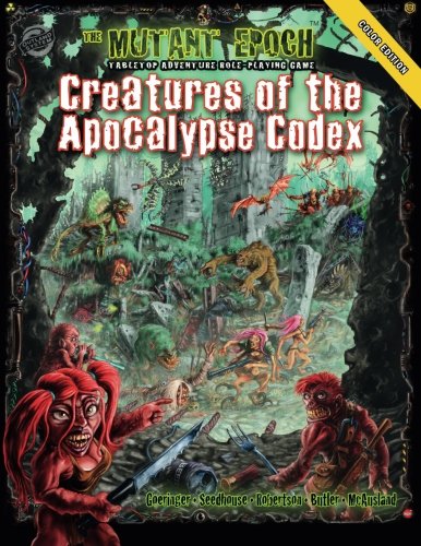 Imagen de archivo de Creatures of the Apocalypse: Color Edition (The Mutant Epoch Role Playing Game) a la venta por GF Books, Inc.