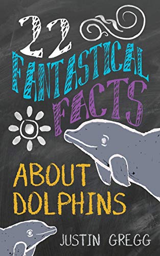 Imagen de archivo de 22 Fantastical Facts About Dolphins a la venta por ThriftBooks-Dallas