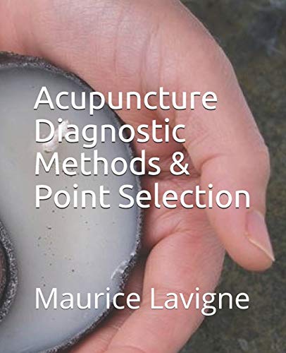 Stock image for Acupuncture Diagnostic Methods & Point Selection for sale by GF Books, Inc.