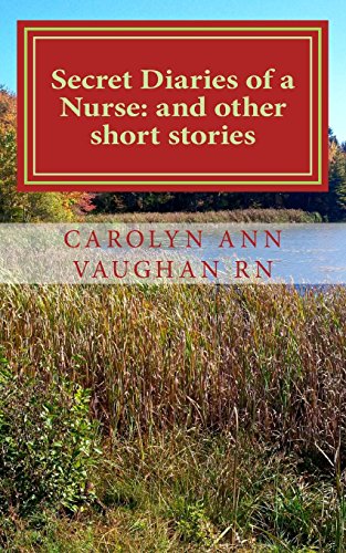 Beispielbild fr Secret Diaries of a Nurse: and other short stories zum Verkauf von THE SAINT BOOKSTORE