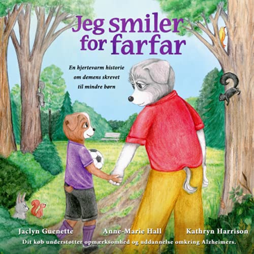 Stock image for Jeg smiler for farfar: En hjertevarm historie om demens skrevet til mindre brn (Danish Edition) for sale by Lucky's Textbooks