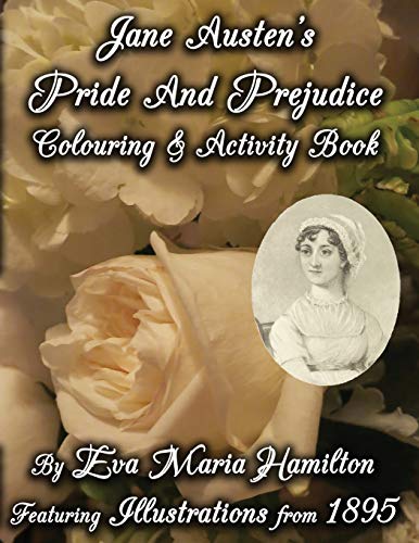 9780994976901: Jane Austen's Pride And Prejudice Colouring & Activity Book: Featuring Illustrations from 1895 (1) (Jane Austen's Colouring and Activity Books)