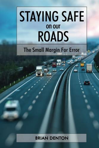 Stock image for Staying Safe on our Roads: The Small Margin for Error for sale by GF Books, Inc.