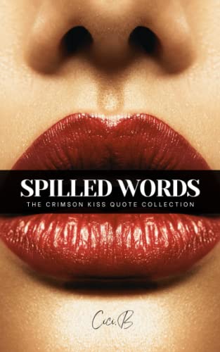 Stock image for Spilled Words: The Crimson Kiss Quote Collection for sale by SecondSale