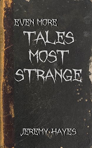 Stock image for Even More Tales Most Strange for sale by Lucky's Textbooks