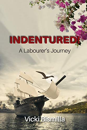 Stock image for Indentured!: A Labourer's Journey for sale by ThriftBooks-Dallas