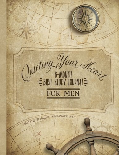 Stock image for Quieting Your Heart : 6-Month Bible-Study Journal for Men for sale by SecondSale
