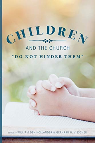 Stock image for Children and the Church: "Do Not Hinder Them" for sale by Lucky's Textbooks