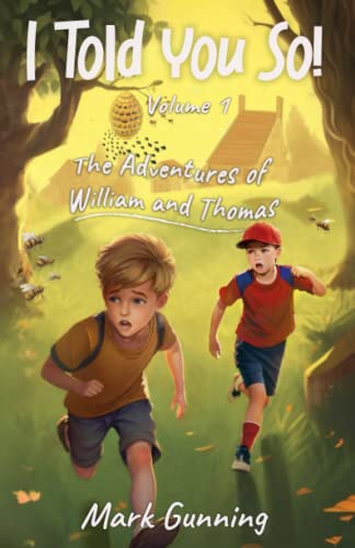 Imagen de archivo de I Told You So!: The Adventures of William and Thomas a la venta por GF Books, Inc.