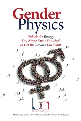 Stock image for Gender Physics: Unlock the Energy You Never Knew You Had to Get the Results You Want for sale by Zoom Books Company