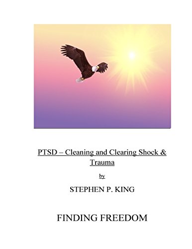Imagen de archivo de PTSD: Cleaning and Clearing Shock & Trauma: Finding Freedom a la venta por Lucky's Textbooks