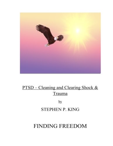 Stock image for PTSD: Cleaning and Clearing Shock & Trauma: Finding Freedom for sale by Lucky's Textbooks
