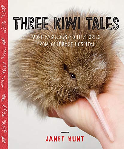 Stock image for Three Kiwi Tales: More fabulous fix-it stories from Wildbase Hospital for sale by HPB Inc.