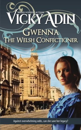 Stock image for Gwenna The Welsh Confectioner: 3 (The New Zealand Immigrant Collection) for sale by AwesomeBooks