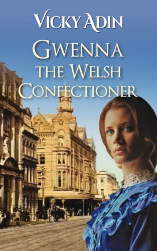 Stock image for Gwenna The Welsh Confectioner: 3 (The New Zealand Immigrant Collection) for sale by AwesomeBooks