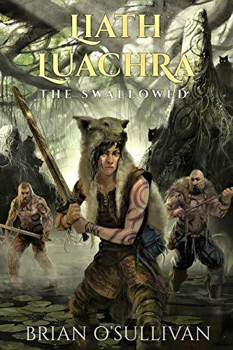 9780995107977: Liath Luachra: The Swallowed: Volume 2 (The Irish Woman Warrior Series)