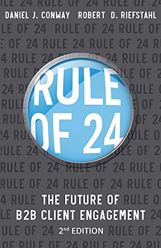 Beispielbild fr Rule of 24: The Future of B2B Client Engagement zum Verkauf von Upward Bound Books