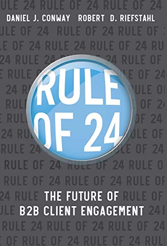 Imagen de archivo de Rule of 24: The Future of B2B Client Engagement a la venta por HPB-Ruby