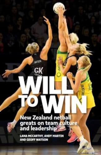 Imagen de archivo de Will to Win: New Zealand netball greats on team culture and leadership a la venta por WorldofBooks