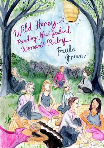 Stock image for Wild Honey: Reading New Zealand Women's Poetry for sale by Chiron Media