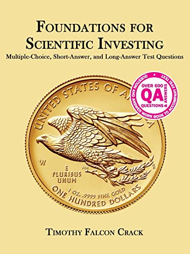 Stock image for Foundations for Scientific Investing : Multiple-choice, Short-answer, and Long-answer Test Questions for sale by GreatBookPrices