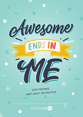 Stock image for Resilient ME Gratitude Journal for Kids: Awesome Ends In Me for sale by Jenson Books Inc