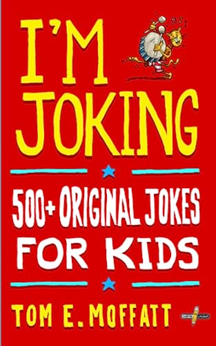 Beispielbild fr I'm Joking: 500+ Original Jokes for Kids zum Verkauf von AwesomeBooks