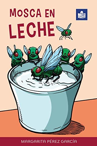 Stock image for Mosca en leche: Easy Spanish Story in Easy-to-Read Format with Spanish-English Notes and Glossary for sale by ThriftBooks-Dallas